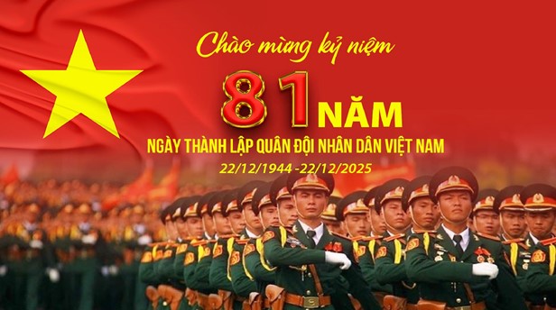 Hướng tới kỉ niệm ngày thành lập Quân đội nhân dân Việt Nam (22/12/1944 - 22/12/2025)
