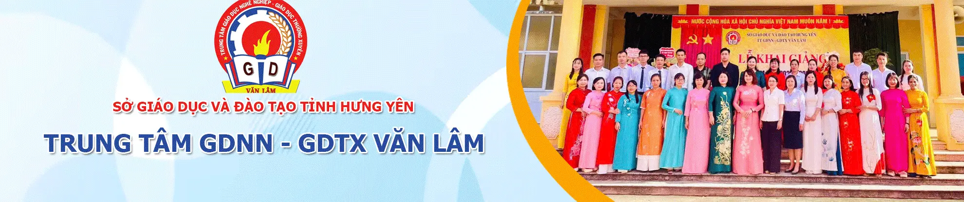 Cổng thông tin điện tử Trung tâm giáo dục nghề nghiệp - giáo dục thường xuyên Văn Lâm